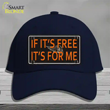 If It Is Free It Is For Me Novelty License Plate Hat Cotton / Navy