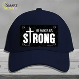 He Makes Us Strong Novelty License Plate Hat Cotton / Navy