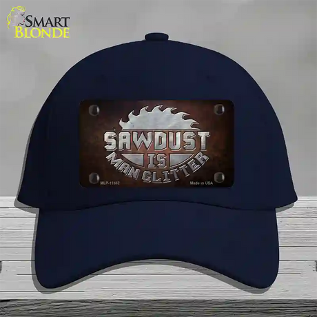 Sawdust is Man Glitter Novelty License Plate Hat Cotton / Navy