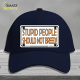 Stupid People Should Not Breed Novelty License Plate Hat Cotton / Navy