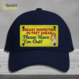 Breast Inspection Ahead Novelty License Plate Hat Tag Cotton / Navy