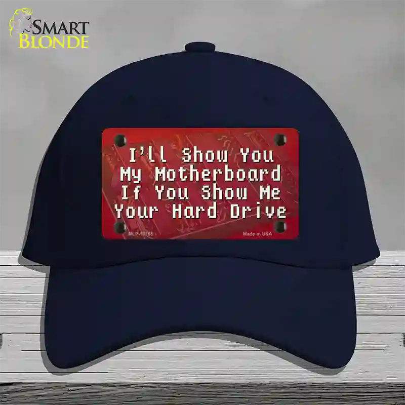 Show You My Motherboard Novelty License Plate Hat Tag Cotton / Navy