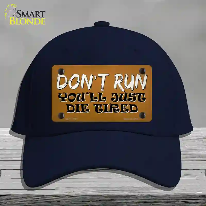 Dont Run Die Tired Novelty License Plate Hat Tag Cotton / Navy