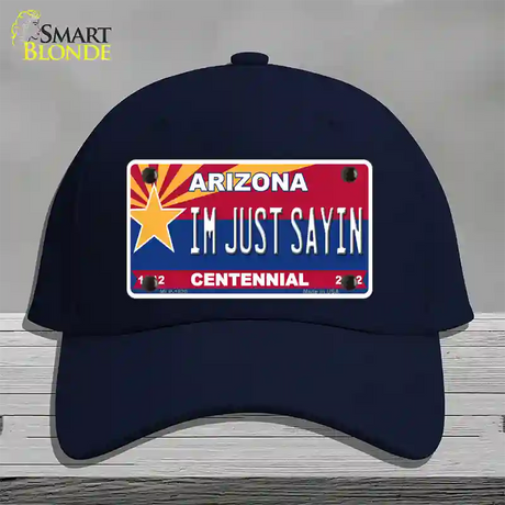 Arizona Centennial Im Just Sayin Novelty License Plate Hat Cotton / Navy