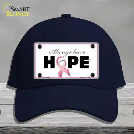 Always Have Hope Novelty License Plate Hat Sign Cotton / Navy