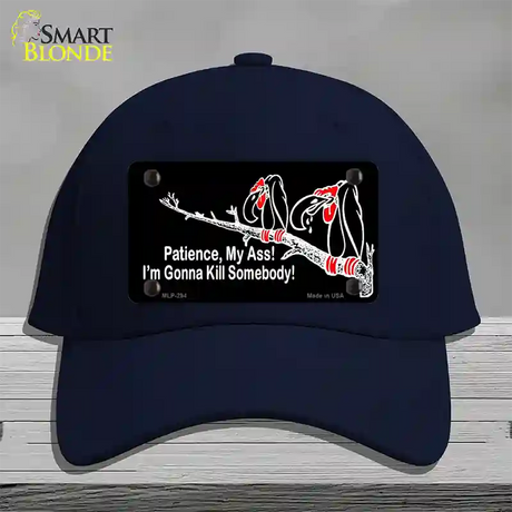 Patience My Ass Novelty License Plate Hat Cotton / Navy