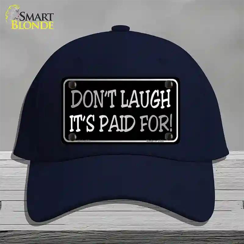 Dont Laugh Its Paid For Novelty License Plate Hat Cotton / Navy