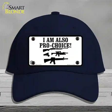 I Am Pro-Choice Novelty License Plate Hat Cotton / Navy