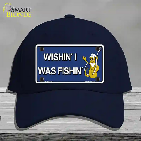 Wishin I Was Fishin Blue Novelty License Plate Hat Cotton / Navy