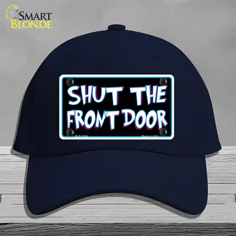 Shut The Front Door Novelty License Plate Hat Cotton / Navy