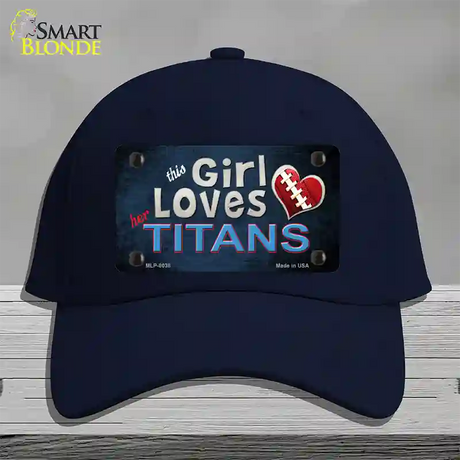 This Girl Loves Her Titans Novelty License Plate Hat Cotton / Navy