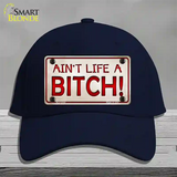 Aint Life A Bitch Novelty License Plate Hat Cotton / Navy