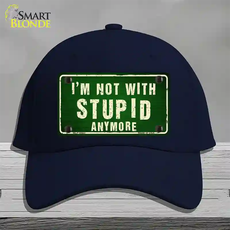 Im Not With Stupid Anymore Novelty License Plate Hat Cotton / Navy