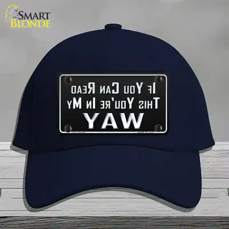 You Are In My Way Novelty License Plate Hat Cotton / Navy