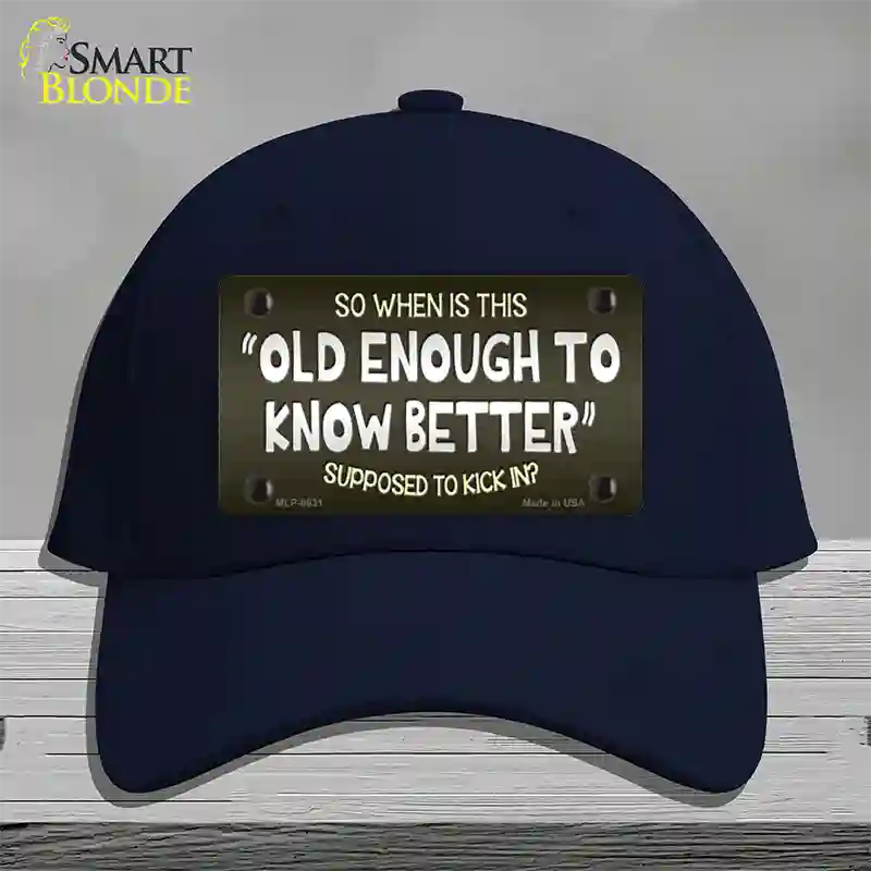 Old Enough Know Better Novelty License Plate Hat Cotton / Navy