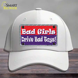 Bad Girls Drive Bad Toys Novelty License Plate Hat Cotton / White