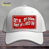 Sit Down Shut Up And Hold On Novelty License Plate Hat Cotton / White