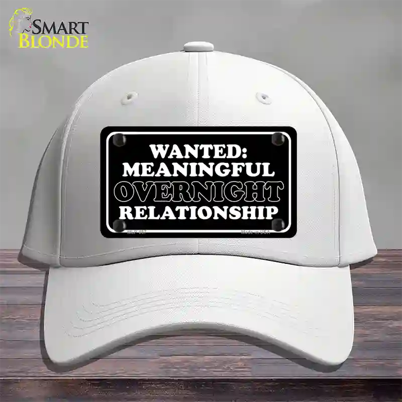 Wanted Meaningful Overnight Relationship Novelty License Plate Hat Cotton / White