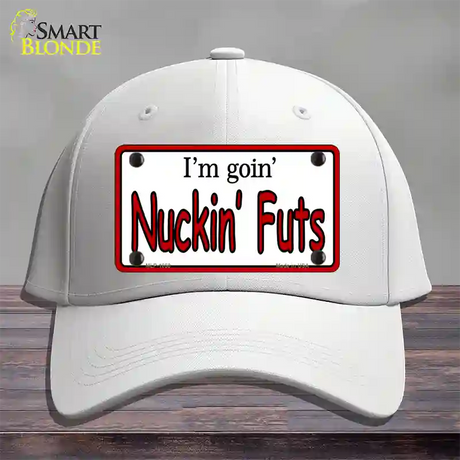 Im Goin Nuckin Futs Novelty License Plate Hat Cotton / White