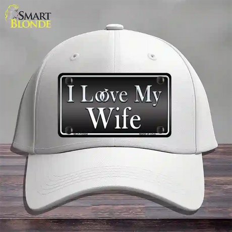 I Love My Wife Novelty License Plate Hat Cotton / White