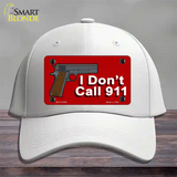 I Dont Call 911 Novelty License Plate Hat Cotton / White