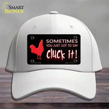 Sometimes You Just Got To Say Cluck It Novelty License Plate Hat Cotton / White