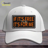 If It Is Free It Is For Me Novelty License Plate Hat Cotton / White