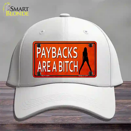 Paybacks Are A Bitch Novelty License Plate Hat Cotton / White