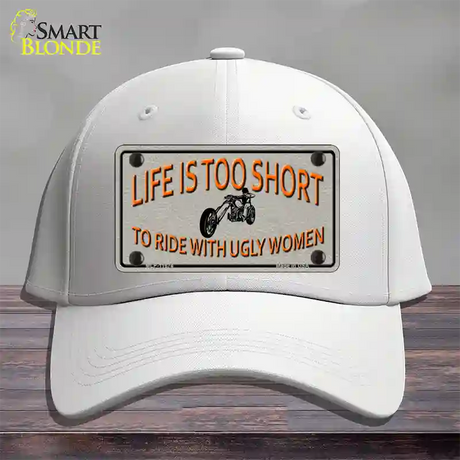 Life Is Too Short Novelty License Plate Hat Cotton / White