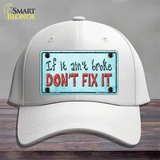 Dont Fix It Novelty License Plate Hat Cotton / White