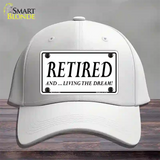 Retired And Living The Dream Novelty License Plate Hat Cotton / White