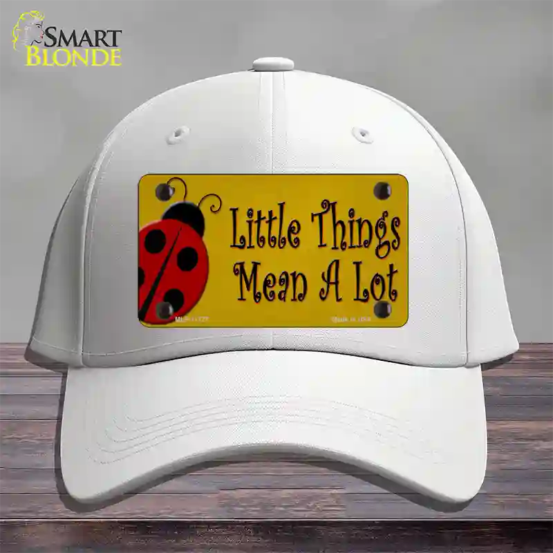 Little Things Mean A Lot Novelty License Plate Hat Cotton / White