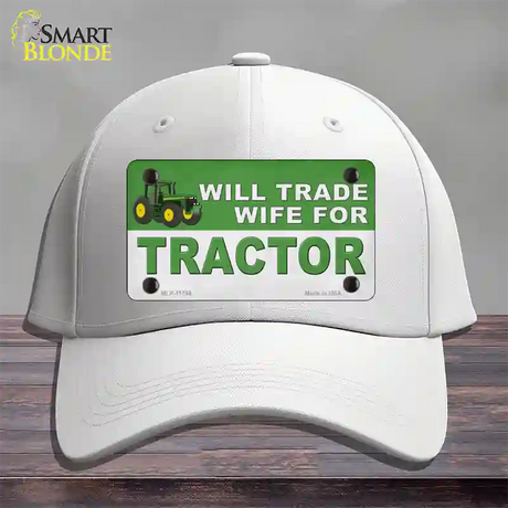 Will Trade Wife for Tractor Novelty License Plate Hat Cotton / White