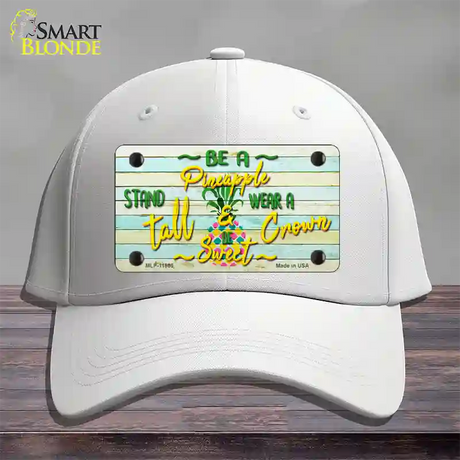 Be A Pineapple Novelty License Plate Hat Cotton / White