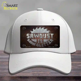 Sawdust is Man Glitter Novelty License Plate Hat Cotton / White