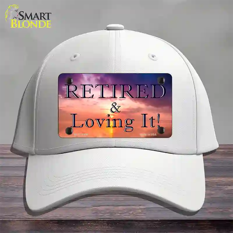 Retired and Loving It Novelty License Plate Hat Cotton / White