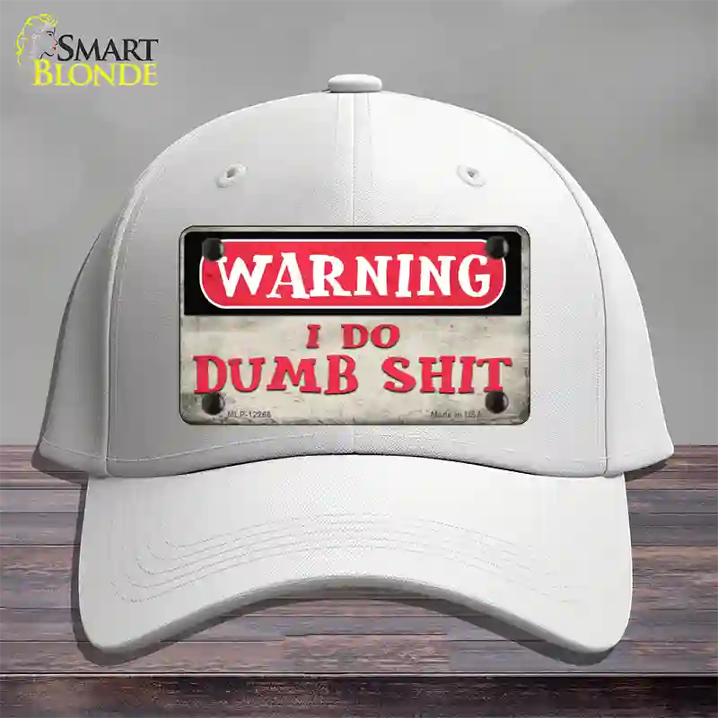 Warning I Do Dumb Shit Novelty License Plate Hat Cotton / White