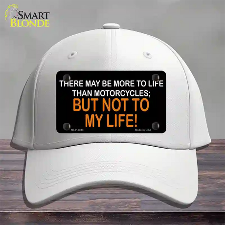 More To Life Than Motorcycles Novelty License Plate Hat Cotton / White