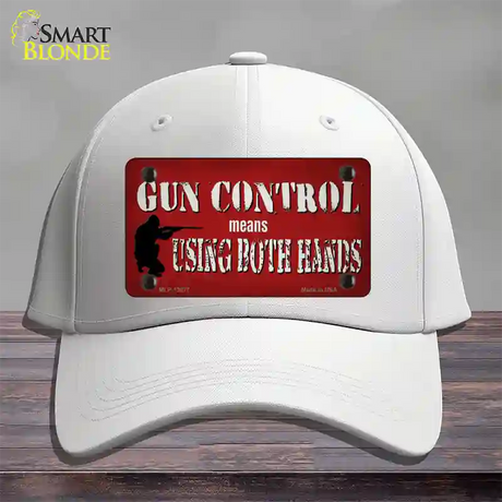 Gun Control Use Both Hands Novelty License Plate Hat Tag Cotton / White