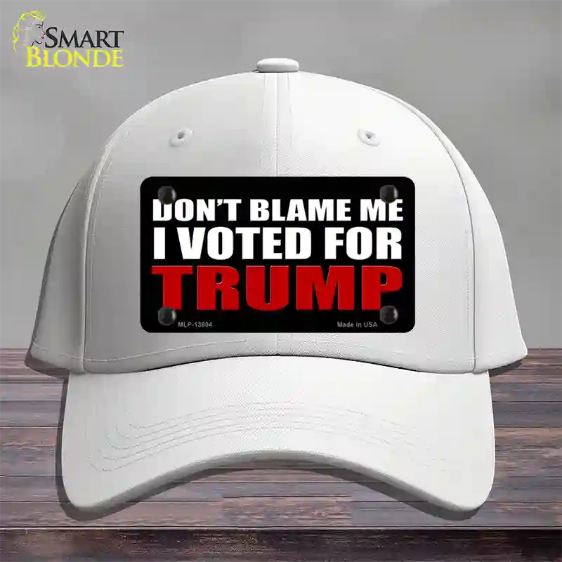 Dont Blame Me I Voted Trump Black Novelty License Plate Hat Cotton / White