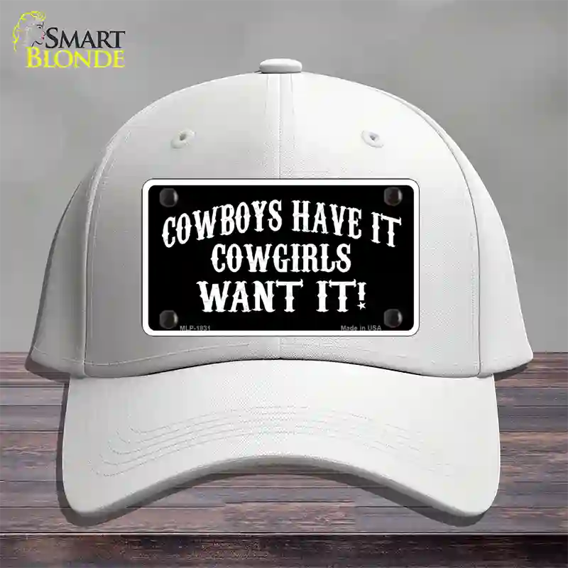 Cowboys Have It Novelty License Plate Hat Cotton / White