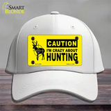 Crazy About Hunting Novelty License Plate Hat Cotton / White