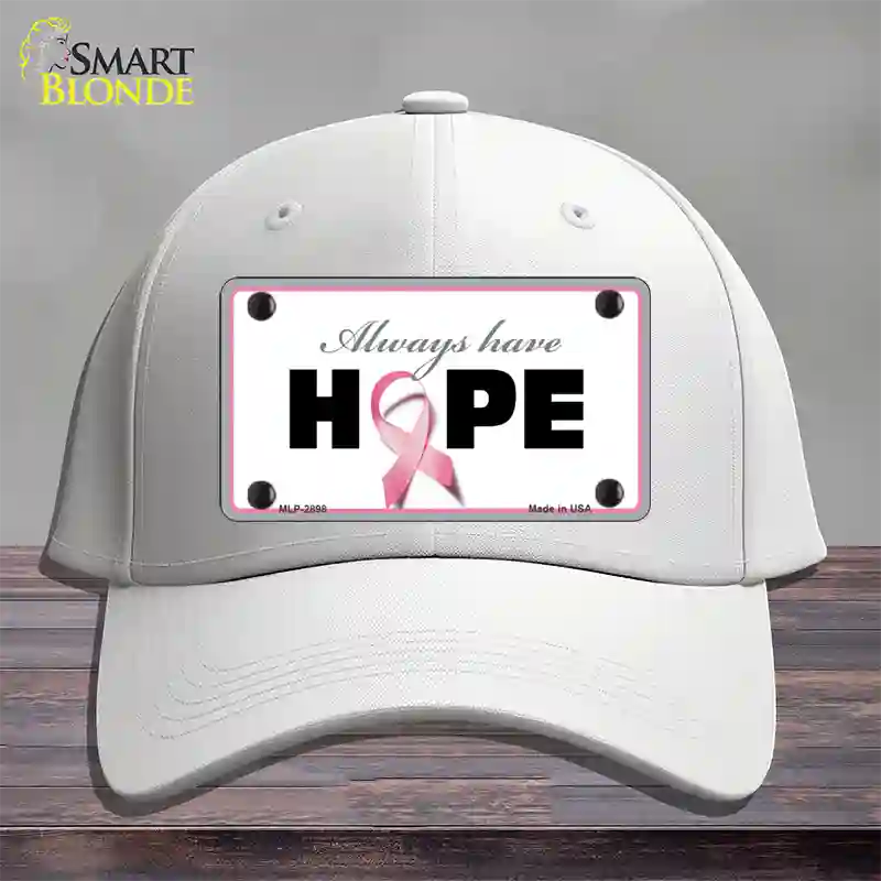 Always Have Hope Novelty License Plate Hat Sign Cotton / White