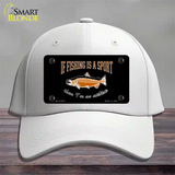 If Fishing Is A Sport Novelty License Plate Hat Cotton / White