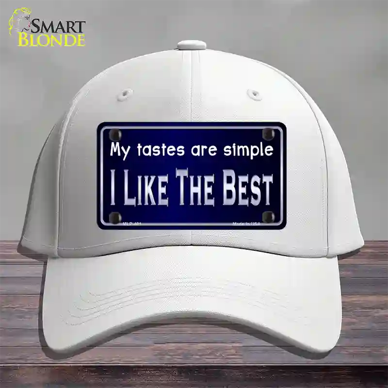 My Tastes Are Simple Novelty License Plate Hat Cotton / White