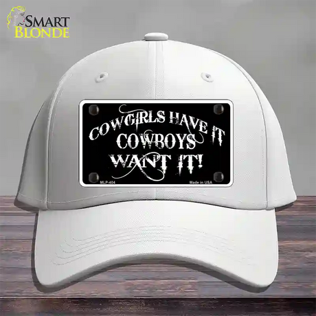 Cowgirls Have It Novelty License Plate Hat Cotton / White