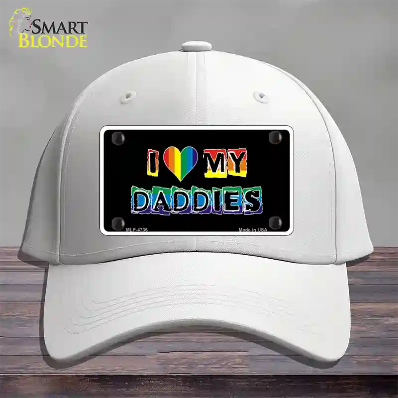 I Love My Daddies Novelty License Plate Hat Cotton / White