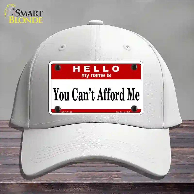 You Cant Afford Me Novelty License Plate Hat Cotton / White