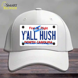 Yall Hush North Carolina Novelty License Plate Hat Cotton / White