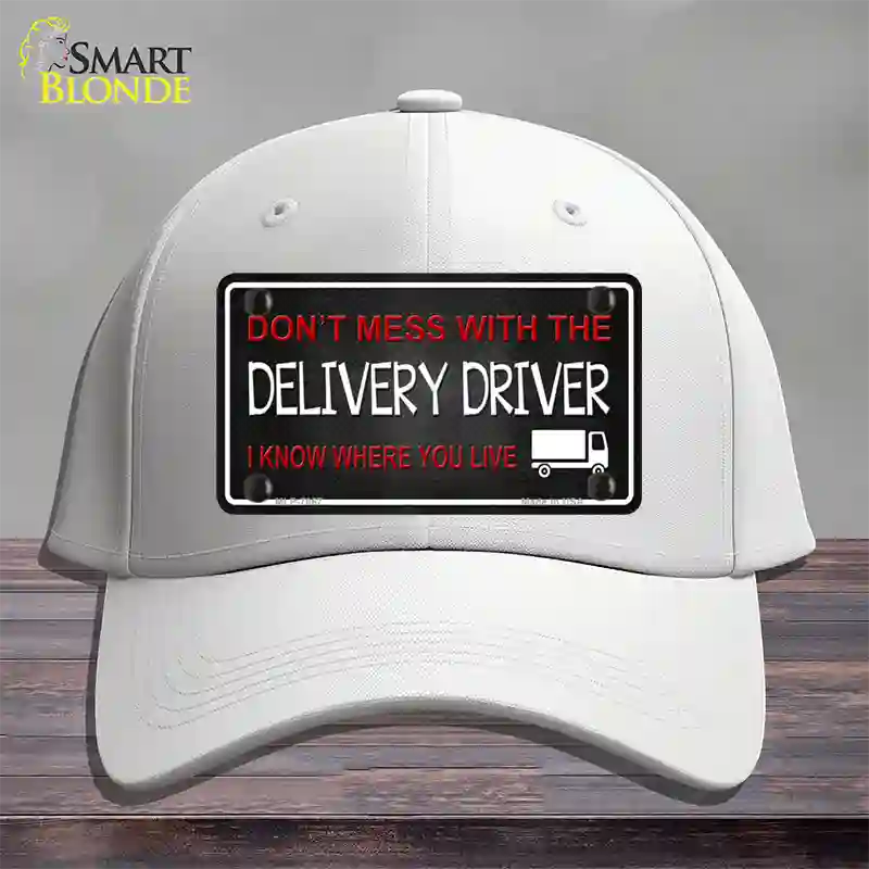 Dont Mess With Delivery Driver Novelty License Plate Hat Cotton / White